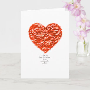 Carte Je t'aime du fond de mon système cardiovasculaire.