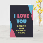 Carte Je t'aime, malgré tes opinions politiques, drôle  (Fleur jaune)