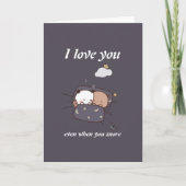 Carte Je t'aime même quand tu ronfles (Devant)