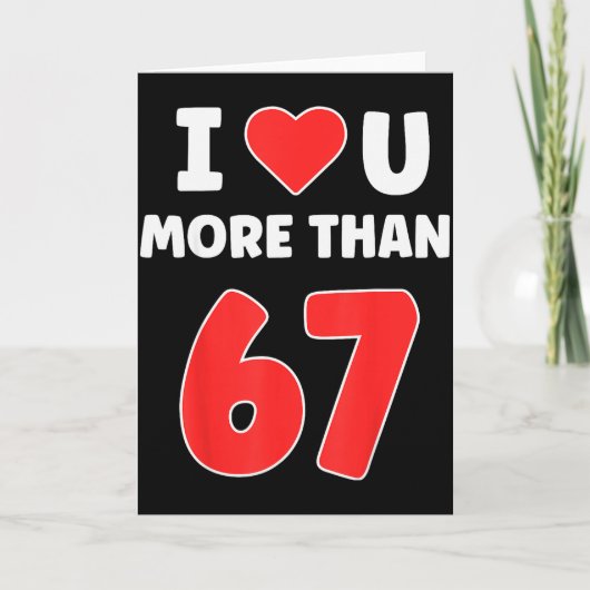 Carte Je t'aime plus que 67 Saint-Valentin 67 Meme (Devant)