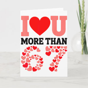 Carte Je t'aime plus que 67 Saint-Valentin 6 7 Meme H