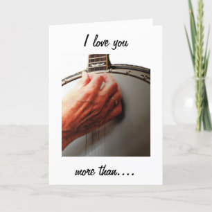 CARTE JE T'AIME PLUS QUE DE FRAPPER MON BANJO