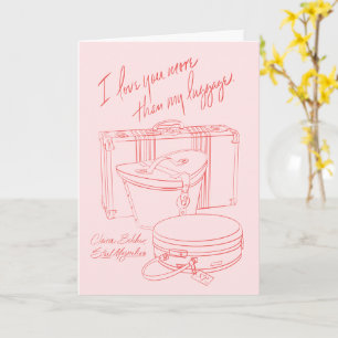 Carte "Je t'aime plus que mes bagages" 