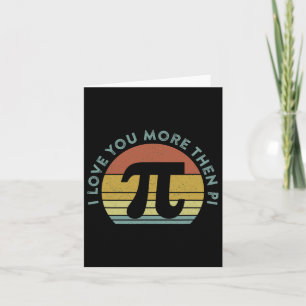 Carte Je T'Aime Plus Que Pi Infinity Math Nerd Funny P