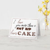 Carte Je t'aime plus qu'un gros gosse aime le gâteau... (Fleur jaune)