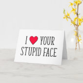 Carte Je t'aime ton visage stupide, Saint-Valentin drôle (Fleur jaune)