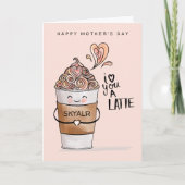 Carte Je t'aime Un Latte Kawaii Coffee Cup Fête des Mère (Devant)