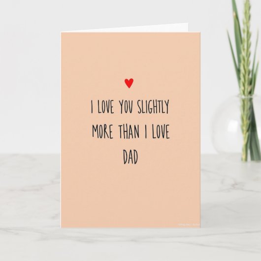 Carte Je T'aime Un Peu Plus Que Papa (Devant)