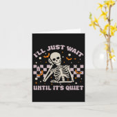 Carte Je vais juste attendre que ce soit calme drôle squ (Fleur jaune)