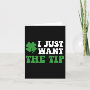 Carte Je Veux Juste Le Conseil Jour de la Saint Patrick 