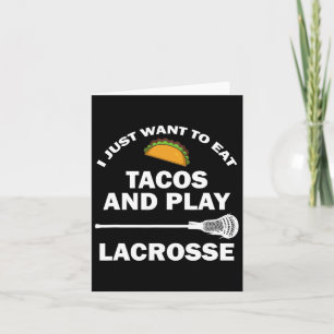 Carte Je Veux Juste Manger Des Tacos Et Jouer À La Cross
