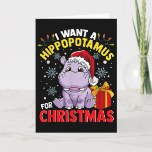 Carte Je veux un hippopotame pour Noël