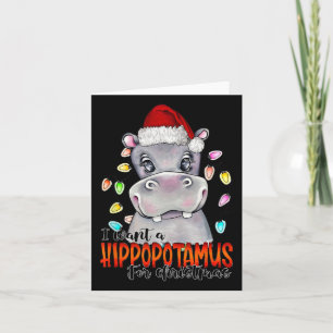Carte Je Veux Un Hippopotame Pour Noël Hippo Christma