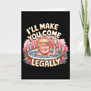 Carte Je vous ferai venir légalement Funny Trump Valenti