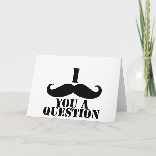 Carte Je Vous Moustache Une Question (Devant)
