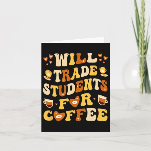 Carte J'échangerai mes élèves contre un café Professeur  (Devant)