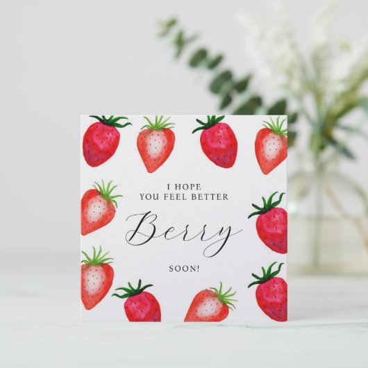 Carte J'Espère Que Tu Te Sens Mieux Berry Bientôt fraise (Debout devant)