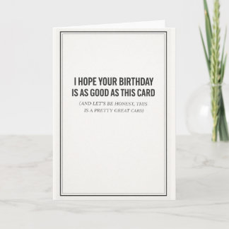 Carte j'espère que votre anniversaire est aussi bon que