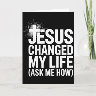 Carte Jésus a changé ma vie Demandez-moi comment Chrétie