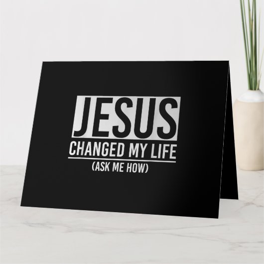 Carte Jésus A Changé Ma Vie Demandez-Moi Comment Jésus (Devant)