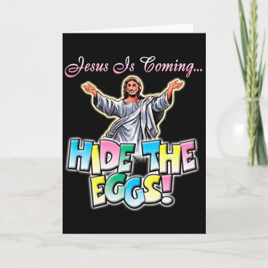 Carte Jesus Arrive Cache Les Œufs T Shirt (Devant)