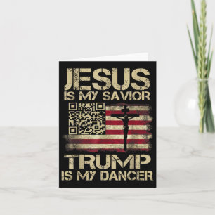 Carte Jésus est mon sauveur Trump est mon danseur Qr Tru
