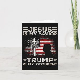 Carte Jésus Est Mon Sauveur Trump Est Mon Président 2024