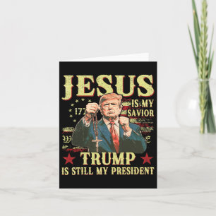 Carte Jésus Est Mon Sauveur Trump Est Toujours Mon Prési