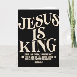 Carte Jésus est roi verset biblique Jean 14_6 Dieu chrét