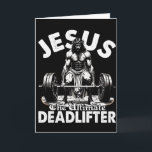 Carte Jésus Le Deadlifter Ultime Jésus Deadlifting Ch<br><div class="desc">Jésus Le Deadlifter Ultime Jésus Deadlifting Chrétien</div>