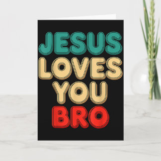 Carte Jesus Loves You Bro Christian Faith Religious Humo