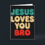 Carte  Jésus t'aime frère foi chrétienne humour religieu<br><div class="desc">Jésus t'aime frère foi chrétienne humour religieux</div>