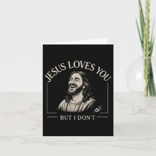 Carte Jésus Vous Aime Mais Je Ne M'Amuse Pas Religieux C