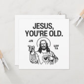 Carte Jésus Vous êtes vieux plaisanter Luv Ya (Devant/Arrière en situation)