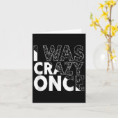 Carte J'étais Fou Une Fois T-Shirt Drôle Citation Style  (Fleur jaune)