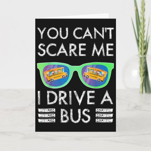 Carte Jgjv You Cant E Me I Drive A Bus School Bus Driver (Devant)
