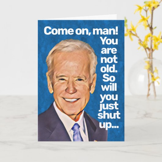 Carte Joe Biden Allez L'Homme, Vous N'Êtes Pas Ancien An (Fleur jaune)