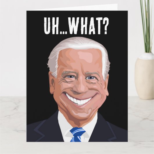 CARTE JOE BIDEN CONFUS ANNIVERSAIRE TOUT LE TEMPS  (Devant)