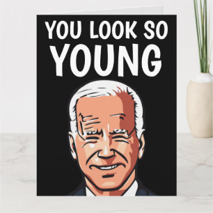 CARTE JOE BIDEN VOUS REGARDEZ TELLEMENT JEUNE GRANDE VOI
