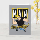 Carte Johnny Bravo - Man I'm Pretty (Fleur jaune)