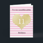 Carte Jolie fille rose et or 11e anniversaire<br><div class="desc">Une carte rayée rose et or 11ème anniversaire pour petite-fille. Vous pouvez facilement personnaliser le front avec son âge et son nom. L'intérieur lit un message d'anniversaire chaleureux, qui peut aussi être personnalisé si on le souhaite. Le dos de cette carte d'anniversaire comporte également le coeur doré et des rayures...</div>