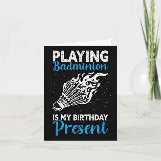 Carte Jouer Badminton Est Mon Anniversaire Présent Drôle (Devant)