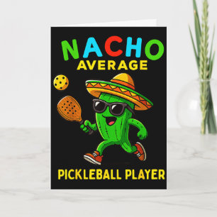 Carte Joueur de pickleball nacho moyen drôle mexicain ci
