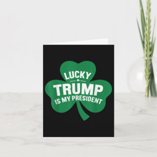 Carte Jour de la Saint-Patrick Trump chanceux est mon pr