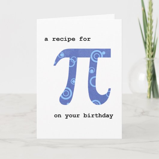 Carte Jour de pi sur votre anniversaire, humour, recette (Devant)