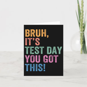 Carte Jour d'Essai Teacher Shirt Bruh Son Jour D'Essai V