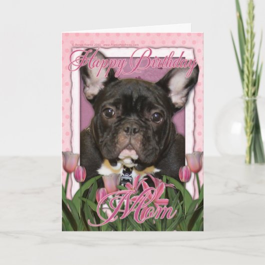 Carte Joyeuse maman d'anniversaire - French Bulldog - Tu (Devant)