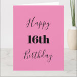 Carte Joyeux 16e anniversaire rose noir couleur âge<br><div class="desc">Conçu avec modèle texte personnalisé pour "Happy 16th Birthday" et message personnalisé que vous pouvez modifier pour customiser et aussi arrière - plan couleur personnalisé!</div>