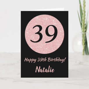 Carte Joyeux 39e anniversaire Noir et Rose Or rose