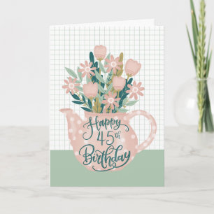 Carte Joyeux 45e Anniversaire avec Théière à Fleurs à po